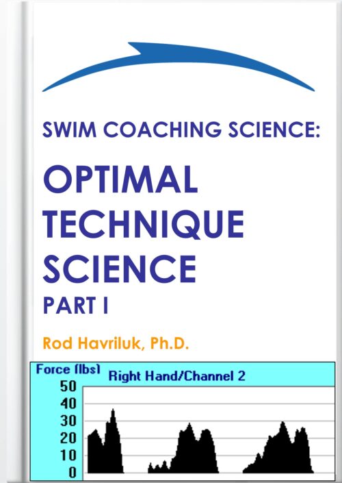 Swim Coaching Science: Optimal Technique Science, Part I